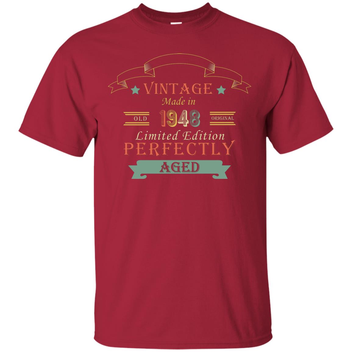 Vintage Made In Old 1948 Original Limited Edition Perfectly Aged 70th Birthday T-shirt Cardinal
