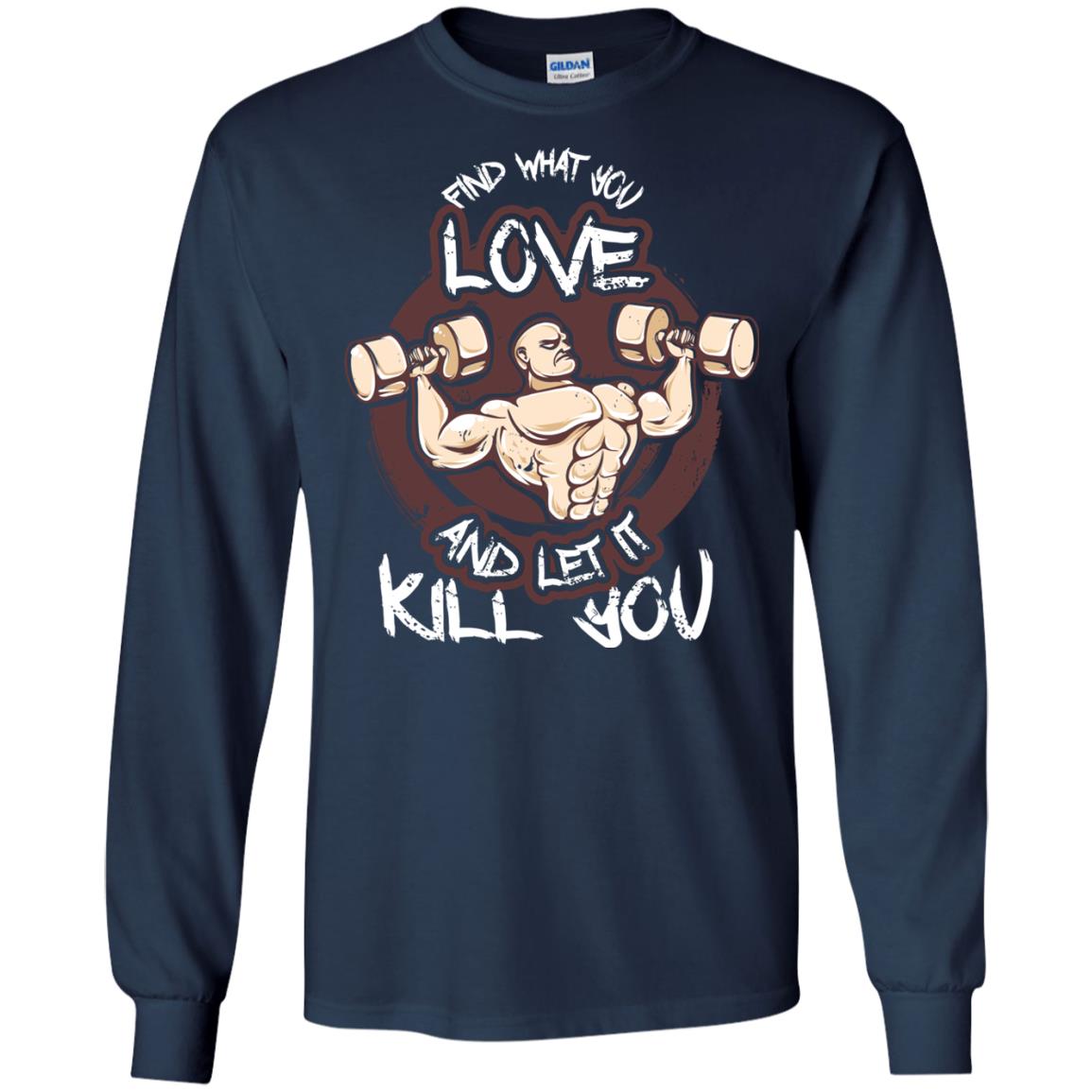 Find What You Love And Let It Kill You Fitness T-shirt Navy