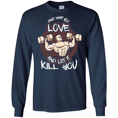 Find What You Love And Let It Kill You Fitness T-shirt Navy