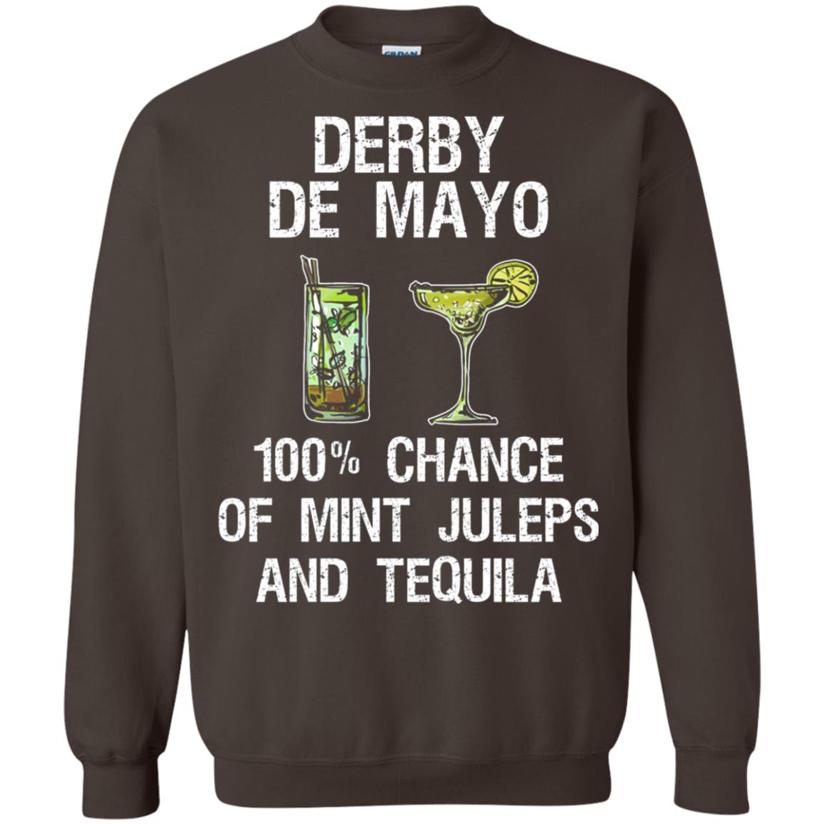 Derby De Mayo T-shirt 100_ Chance Of Mint Juleps And Tequiila Dark Chocolate