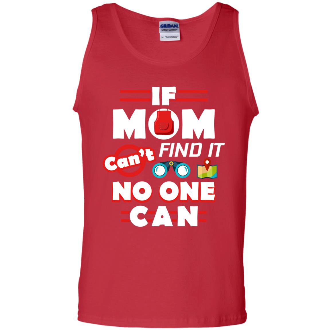 If Mom Cant Find It No One Can Mommy Shirt Red