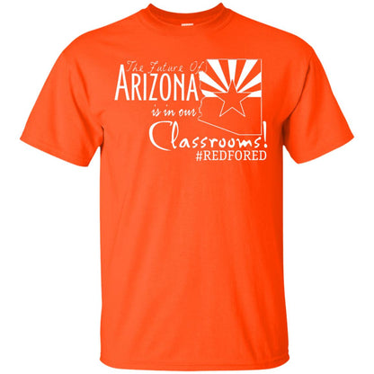 Arizona Teacher Tshirt The Future Of Arizona Is In Our Classrooms Orange