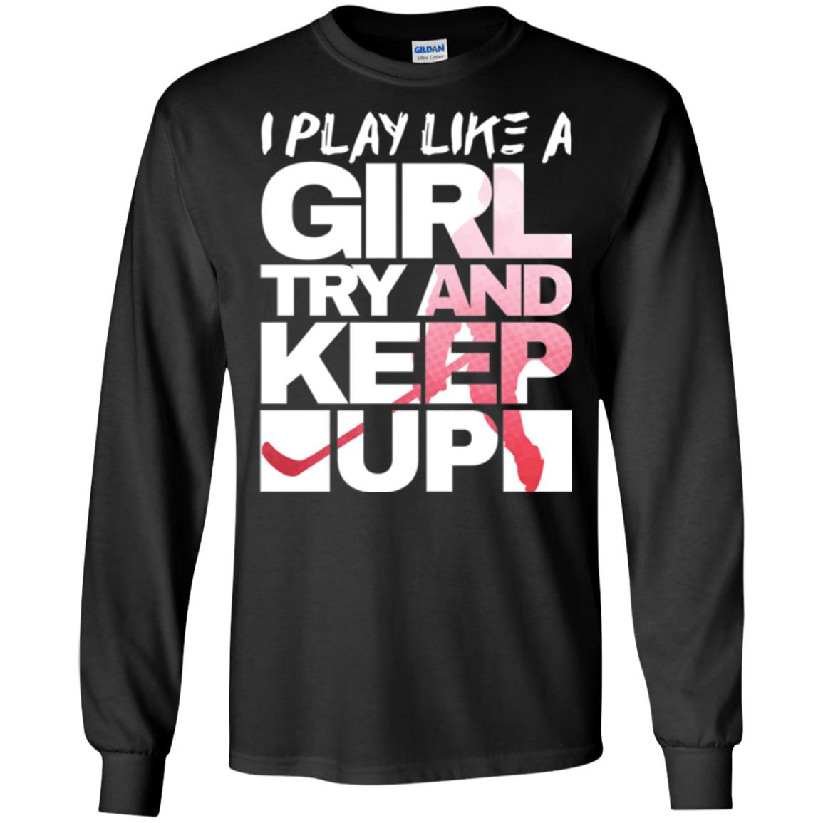Hockey Lovers T-shirt I Play Like A Girl Black