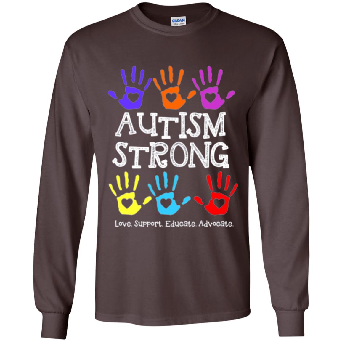 Autism Awareness T-shirt Autism Strong Love Support Educate Advocate Dark Chocolate