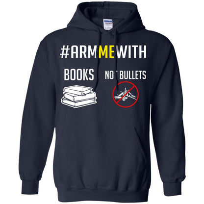 Arm Me With Books Not Bullets Gun Control T-shirt Navy