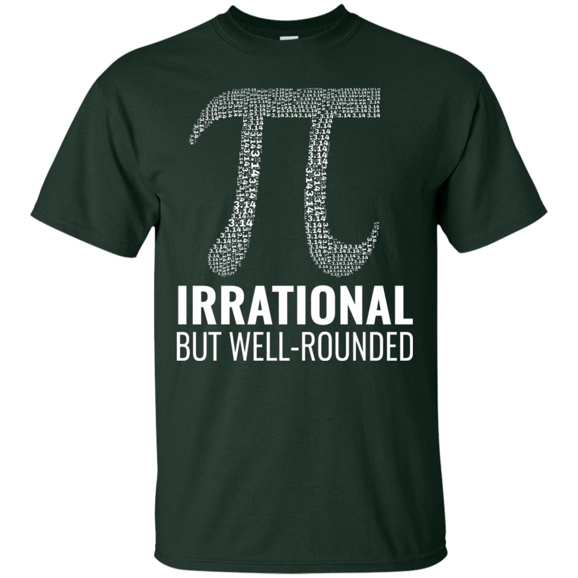 Funny Pi Shirt Irrational But Well Rounded Forest
