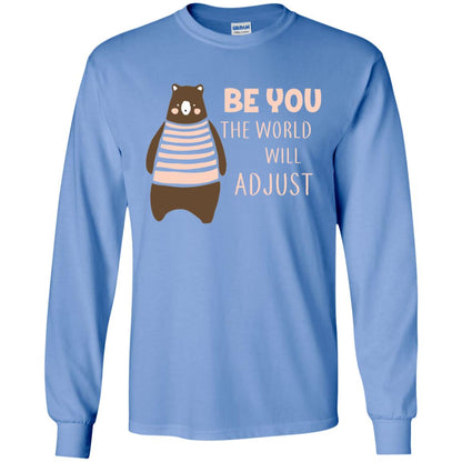 Be You The World Will Adjust Shirt Carolina Blue