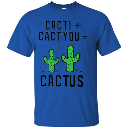 Funny Cactus Shirt Cact I Cact You Royal