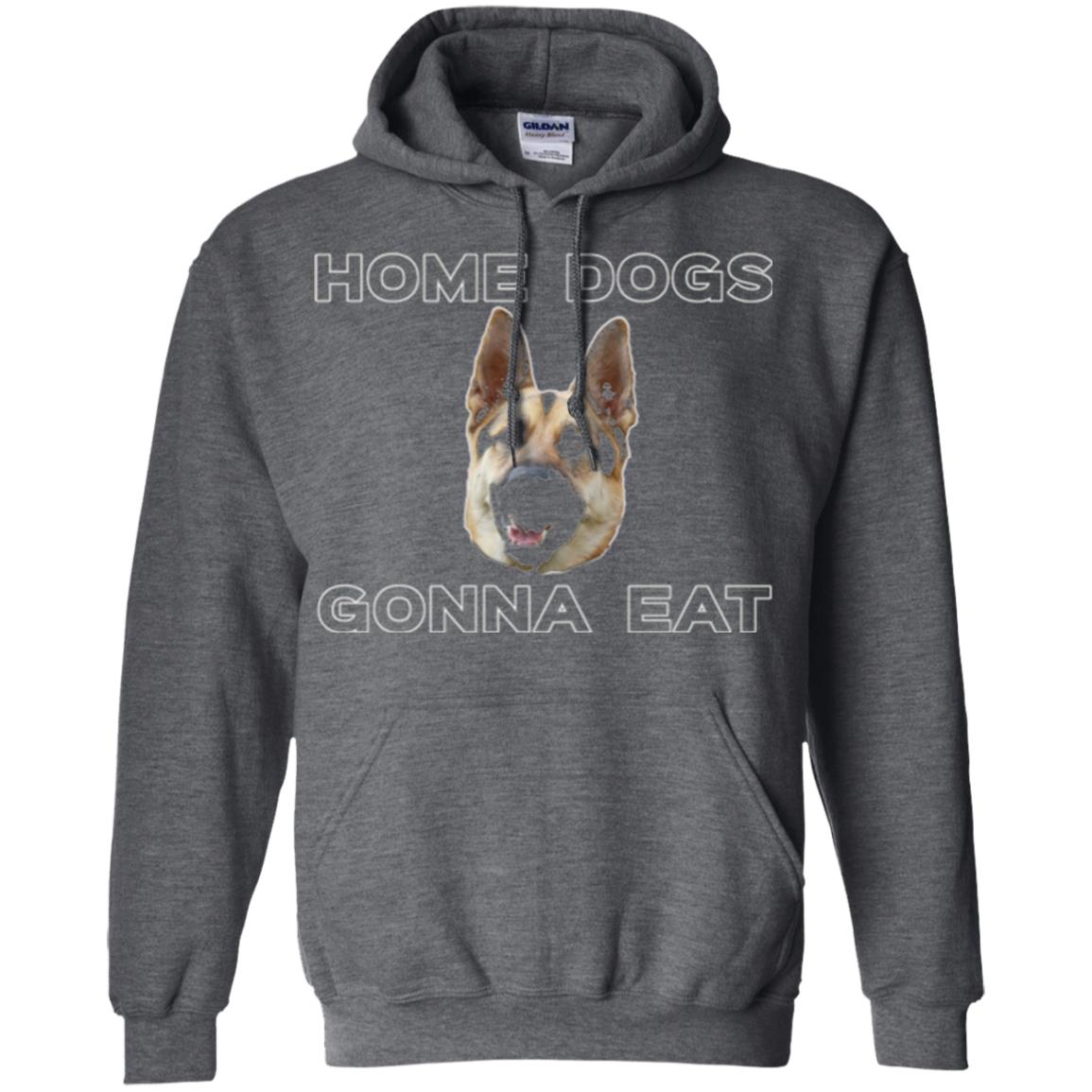 Dog Lover T-shirt Home Dogs Gonna Eat T-shirt Dark Heather