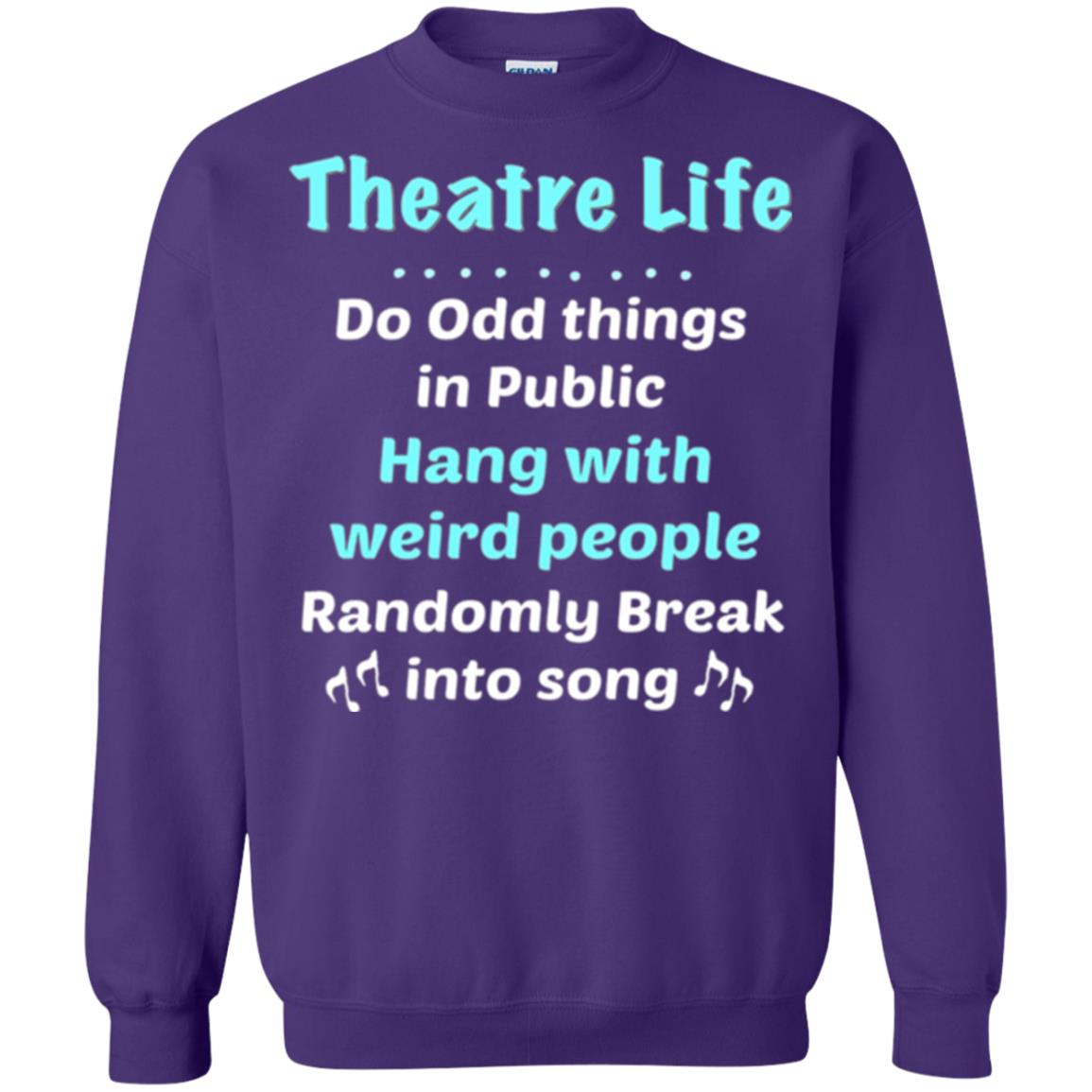 Music Lovers T-shirt Theatre Life Do Odd Things In Public Hang With Weird People Purple