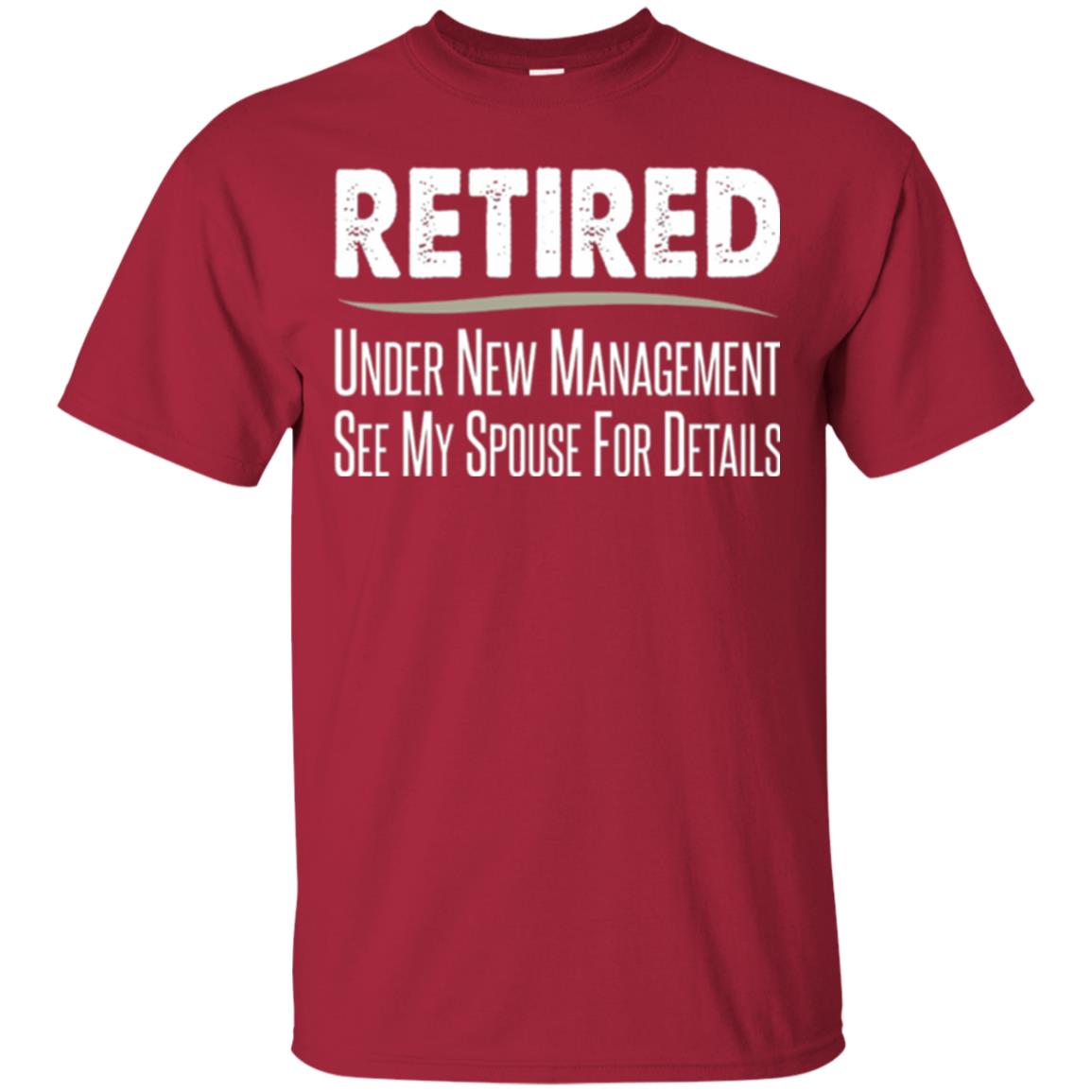 Retired T-shirt Under New Management, See Spouse For Details Cardinal