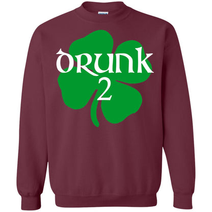 Drunk 2 Lucky Thing St. Patrick_s Day Irish T-shirt Maroon