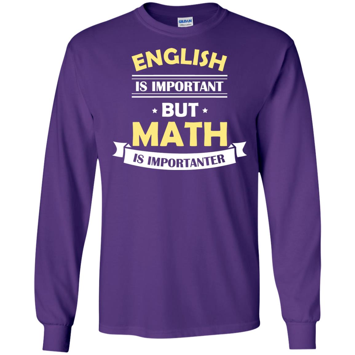 English Is Important But Math Is Importanter Math Lover Shirt Purple
