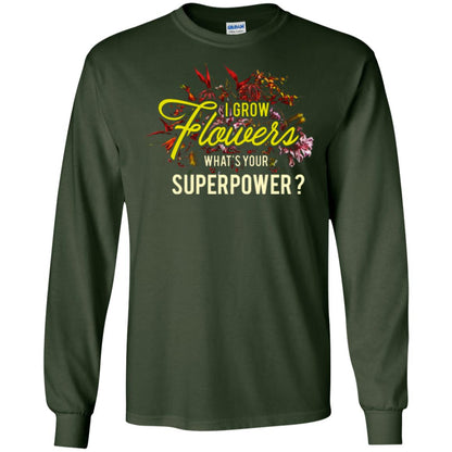 Florist T-shirt I Grow Flowers What's Your Superpower Forest Green