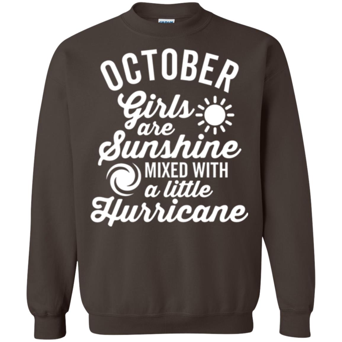October Girls Are Sunshine Mixed With A Little Hurricane T-shirt Dark Chocolate
