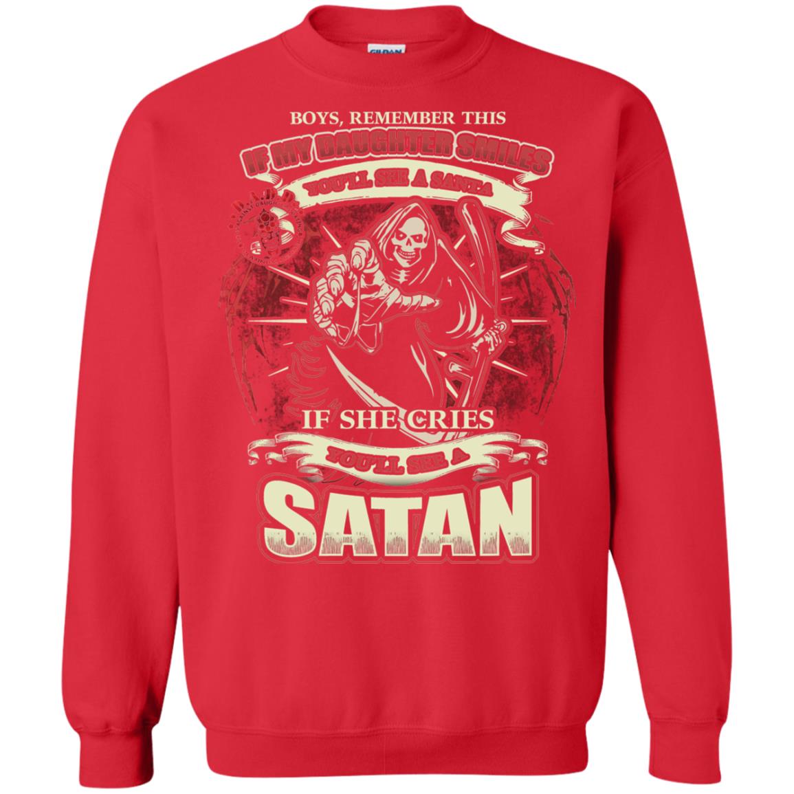 Boys Remember This If My Daughter Smiles You Will See A Santa If She Cries You Will See A Satan Red