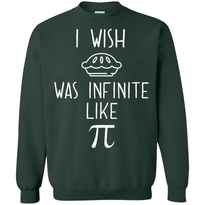 Funny Pi Day Shirt I Wish Pie Was Infinite Like Pi Forest Green