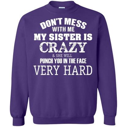 Don_t Mess With Me My Sister Is Crazy Funny Family T-shirt Purple