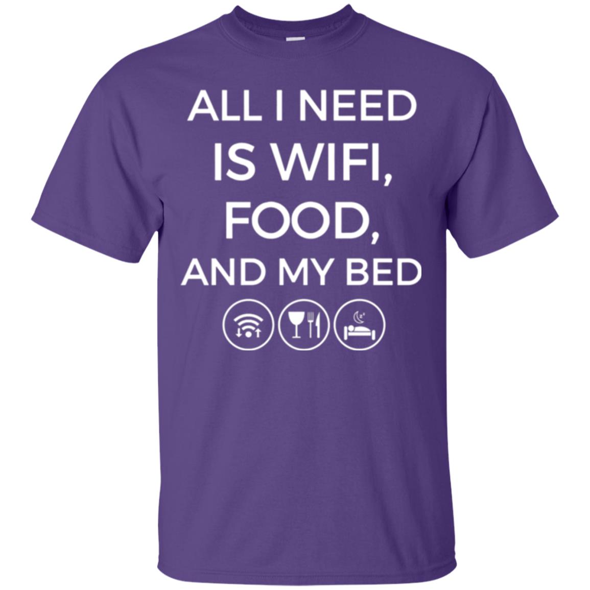 All I Need Is Wifi Food And My Bed T-shirt Purple