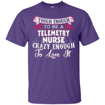Tough Enough To Be A Telemetry Nurse T-shirt Purple