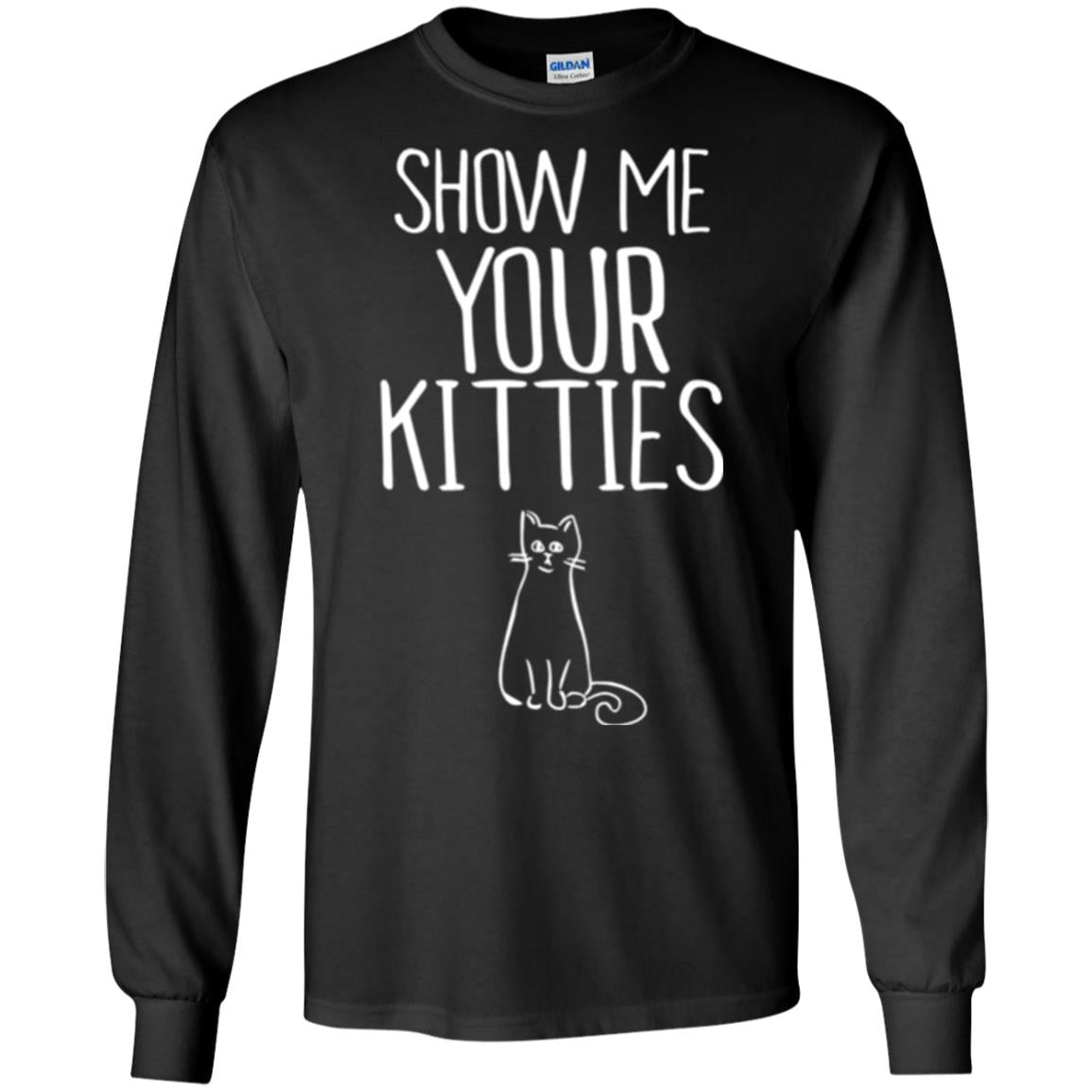 Cat Lovers T-shirt Show Me Your Kitties Black