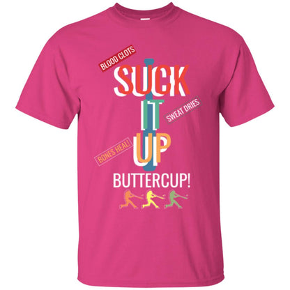Softball Lover T-shirt Suck It Up Buttercup Heliconia