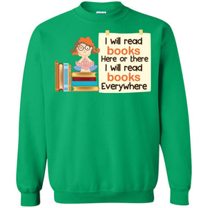 I Will Read Books Here Of There I Will Read Books EverywhereG180 Gildan Crewneck Pullover Sweatshirt 8 oz.