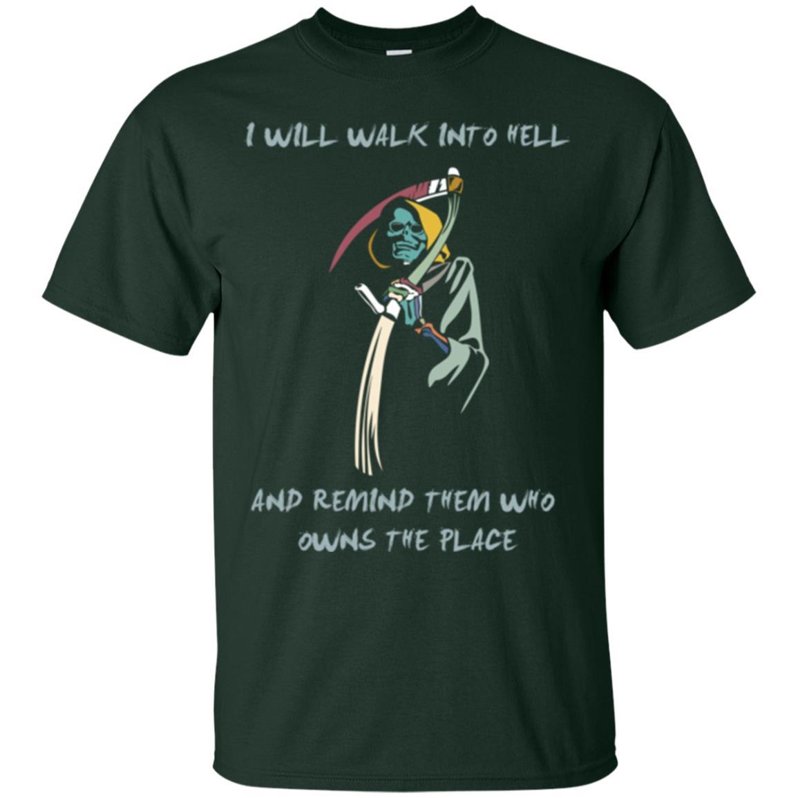 I Will Walk To Hell And Remind Them T-shirt Forest Green