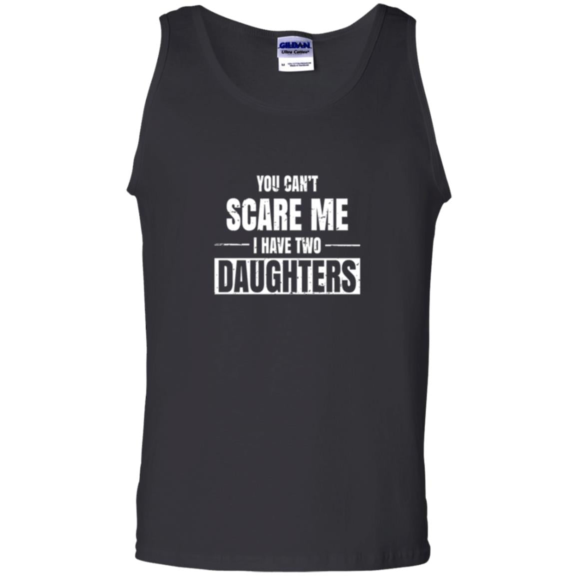 Family T-shirt You Can_t Scare Me I Have 2 Daughters Black
