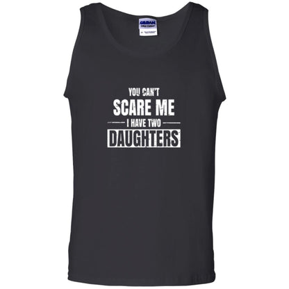 Family T-shirt You Can_t Scare Me I Have 2 Daughters Black