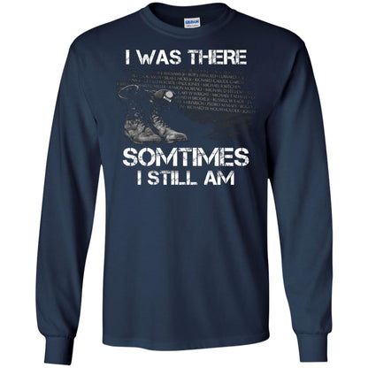 I Was There Sometimes I Still Am Military Shirt Navy
