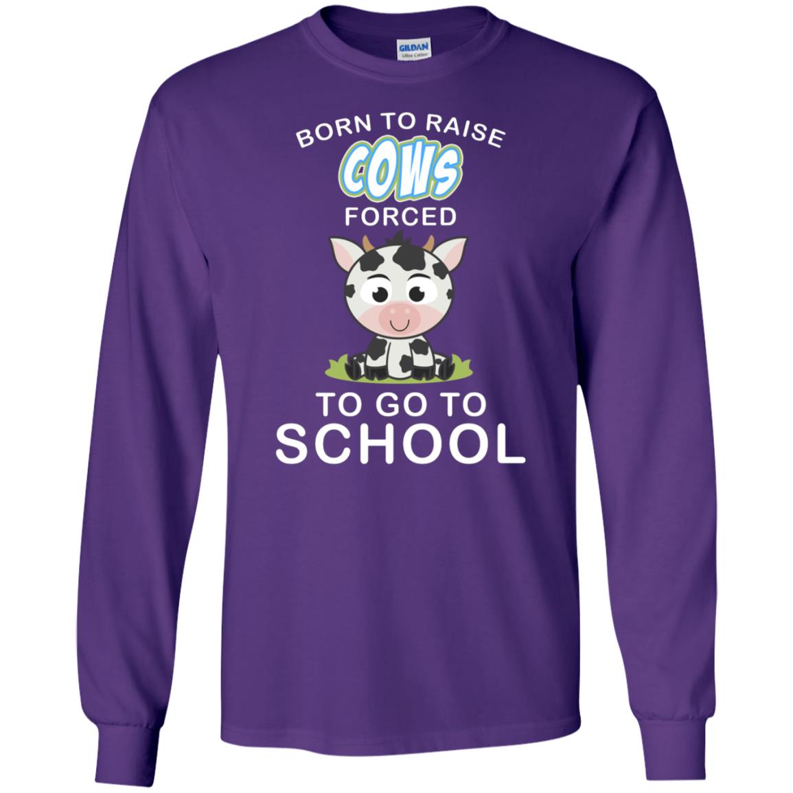 Born To Raise Cows Forced To Go To School Shirt Purple