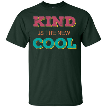 Anti Bullying T-shirt Kind Is The New Cool Forest Green