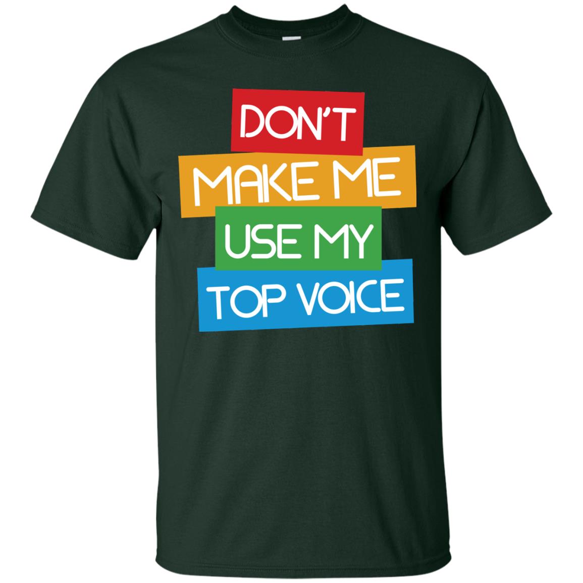 Don_t Make Me Use My Top Voice Lgbt Pride Month 2018 Shirt Forest
