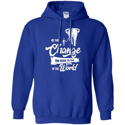 Be The Change You Wish To See In The World Shirt Royal