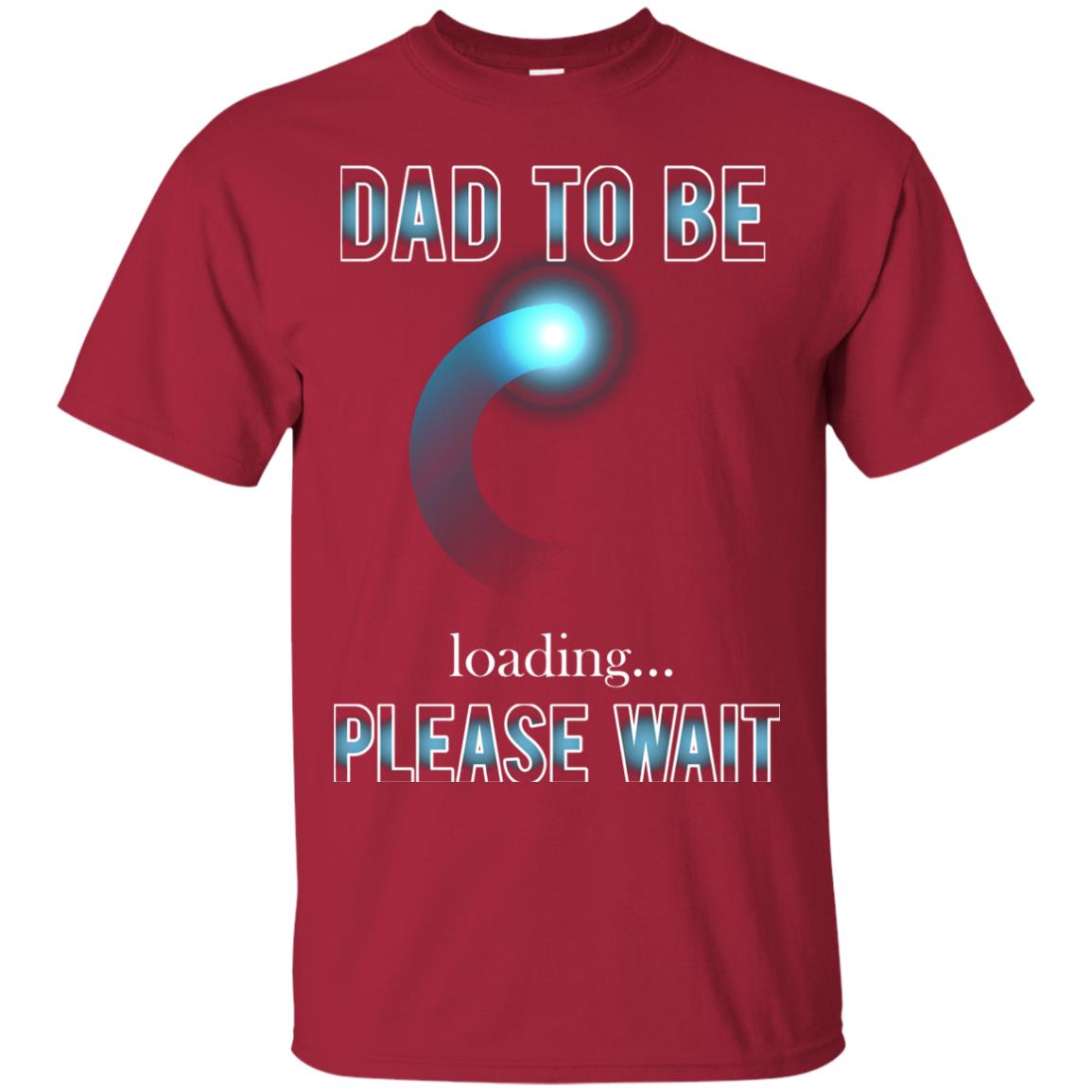 Daddy T-shirt Dad To Be Loading Please Wait Cardinal