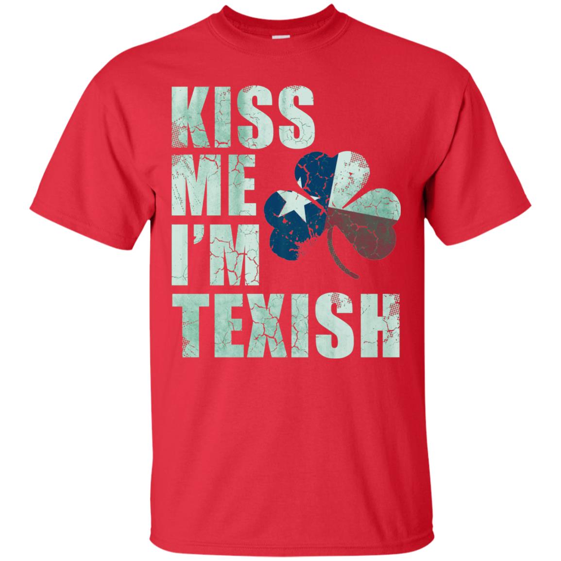 Kiss Me I_m Texish St. Patrick_s Day T-shirt Red