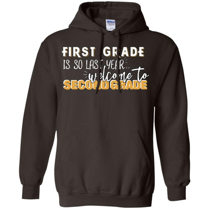 First Grade Is So Last Year Welcome To Second Grade Back To School 2019 Shirt Dark Chocolate