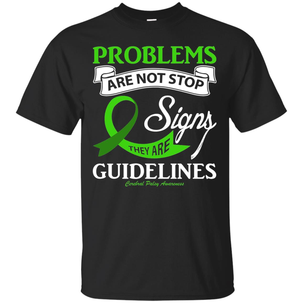 Cerebral Palsy Awareness They Are Guidelines Shirt Black