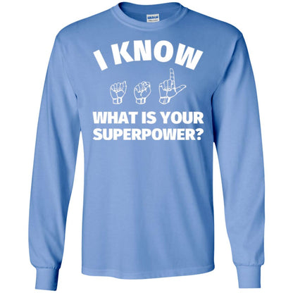 American Sign Language T-shirt I Know What Is Your Superpower Carolina Blue