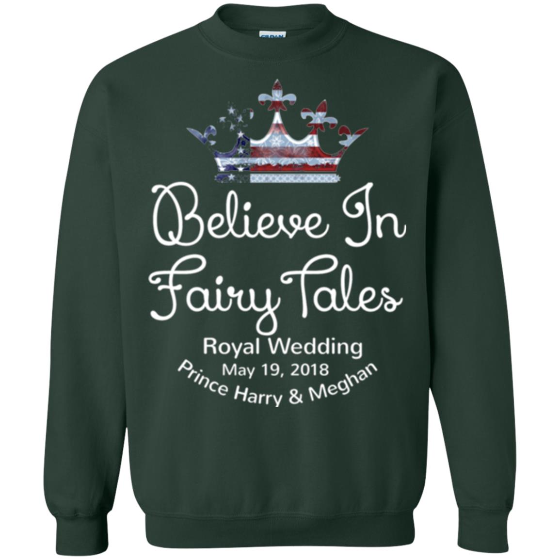 Royal Wedding Viewing Tshirt Believe In Fairy Tales 2018 Forest Green