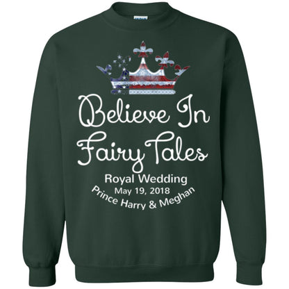 Royal Wedding Viewing Tshirt Believe In Fairy Tales 2018 Forest Green