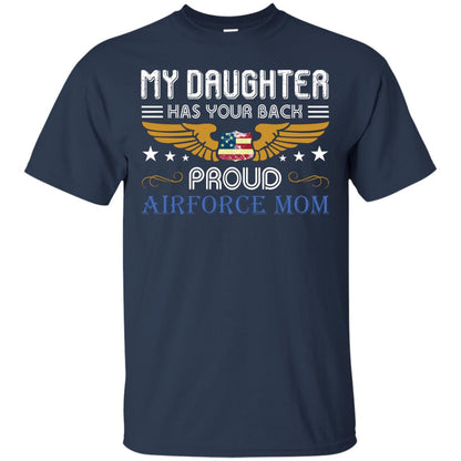 My Daughter Has Your Back Airforce Mom Shirt Navy