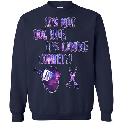 It's Not Dog Hair It's Canine Confetti Groomer Dog Shirt Navy