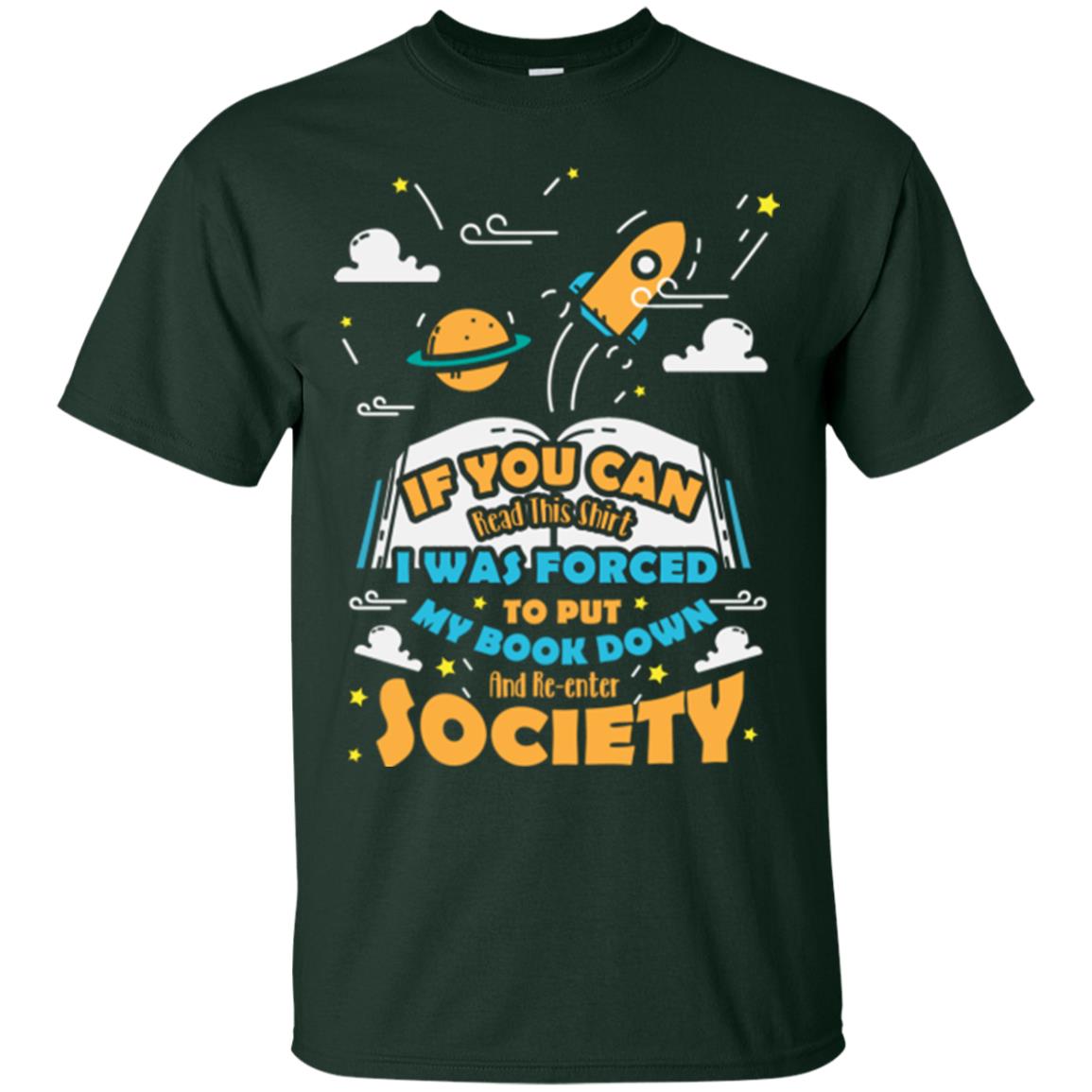 I Was Forced To Put My Book Down And Re-enter Society Gift Shirt For Bookworm Forest