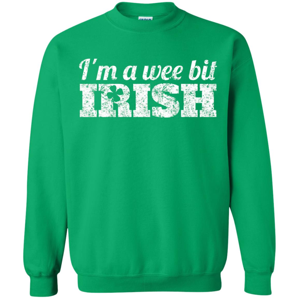 I_m Wee Bit Irish Funny Irish Heritage St Paddy_s Day T-shirt Irish Green