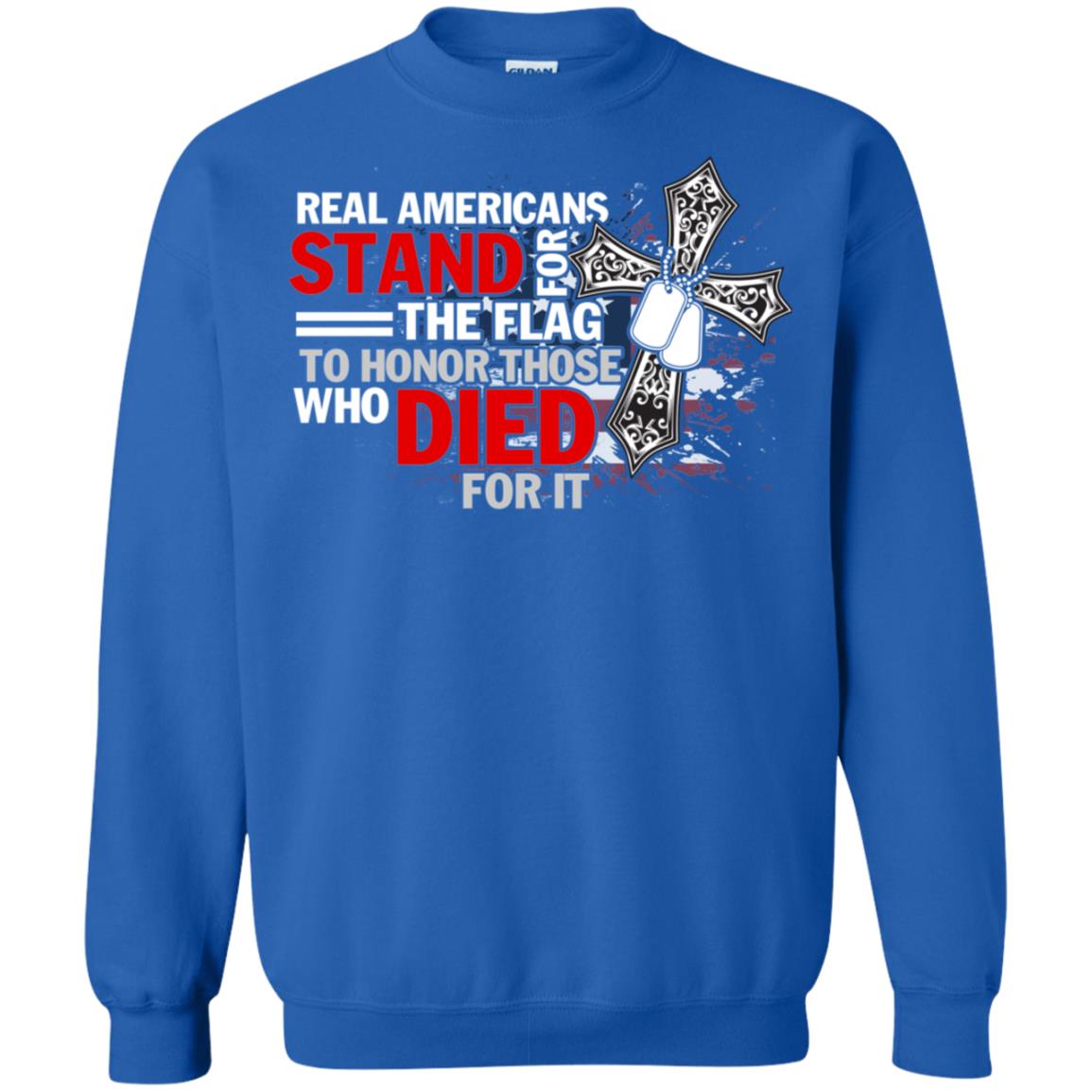 Real Americans Stand For The Flag To Honor Those Who Died For It Veteran Shirt Royal