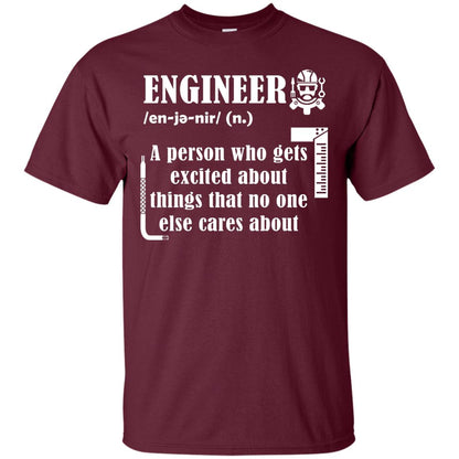 Engineer T-shirt A Person Who Gets Excited About Maroon
