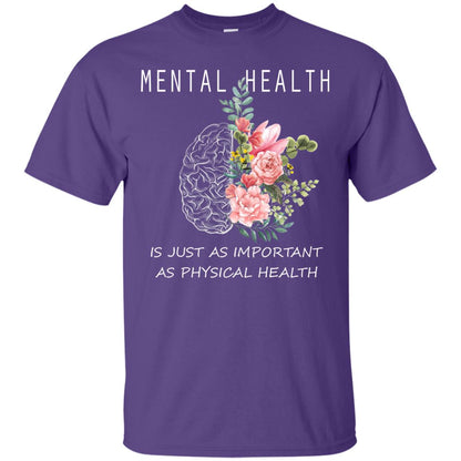 Mental Health Just As Important As Physical Health Shirt Purple