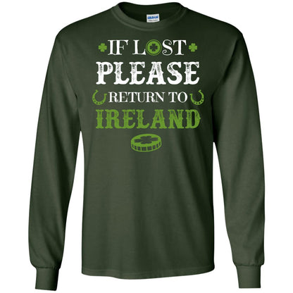 If Lost Please Return To Ireland St Patrick_s Day Shirt Forest Green